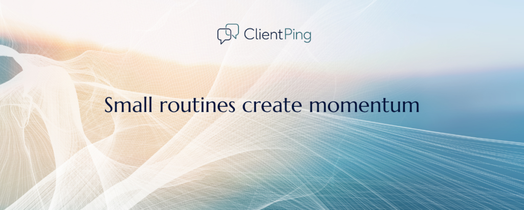Energize Your Marketing with Simple, Consistent Routines
